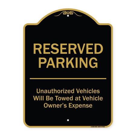 Signmission Designer Series-Reserved Parking Unauthorized Vehicles Will Be Towed Vehicl, 24" x 18", BG-1824-9758 A-DES-BG-1824-9758
